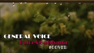 GENERAL VOICE  Дольче Габбана cover СЕРДЮЧКА [upl. by Adeys]