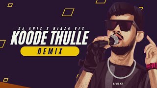 Koode Thullu  Dj ReMiX  Dj AniX officialFejo nikza168 [upl. by Eikciv]