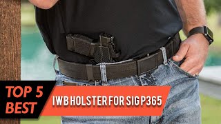 Top 5 Best Iwb Holster for Sig P365 Review [upl. by Aihtnis]