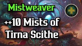 Mistweaver 10 Mists of Tirna Scithe [upl. by Bunow]