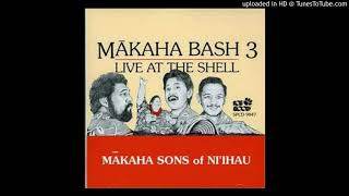 Makaha Sons Of Niihau  06  Medley Kiss Me LoveKa Pua Ui [upl. by Monahon]