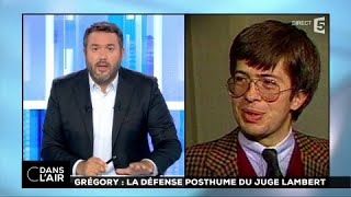 Grégory  la défense posthume du juge Lambert cdanslair 20072017 [upl. by Fulmer]