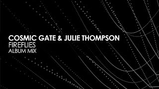 Cosmic Gate amp Julie Thompson  Fireflies [upl. by Llevron30]