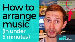 How to Arrange Music In Under 5 Minutes [upl. by Cinemod]