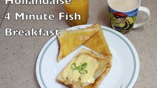 Hollandaise 4 Minute Fish Breakfast Video Recipe cheekyricho [upl. by Chariot]