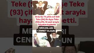 ORDUDA 74 YILLIK EVLİ VELİ TEKE İLE AYŞE TEKE AMCA VE TEYZEMİZ 14 SAAT ARAYLA ARAMIZDAN74 YIL AŞK [upl. by Yblek]