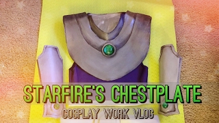 Starfire ChestplateCraft Foam Armor Teen Titans  Cosplay Work Vlog  shainadilla [upl. by Ark]