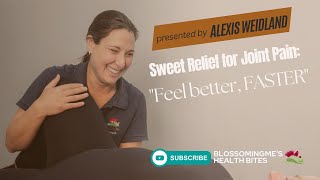 Sweet Relief for Joint Pain Feel Better Faster [upl. by Drof]