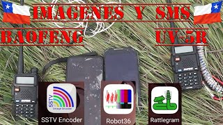 Envió de imágenes y SMS por la radio BaofengRobot36 SSTV Encoder Rattlegran Chile [upl. by Barling888]