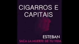 4  Cigarros e Capitais  Esteban Tavares [upl. by Jorry]