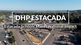 DHP Estacada Estacada Schools Makes National Impact [upl. by Su706]