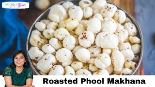 Roasted Phool Makhana Recipe [upl. by Gabe238]