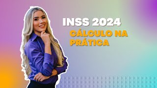 INSS 2024  Aprenda a calcular na prática [upl. by Hauck]