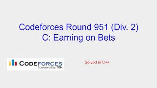 Earning on Bets  Codeforces Round 951 Div 2 Problem C Solution [upl. by Idyak]