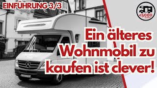 Ein günstiges altes Wohnmobil zu kaufen ist clever und nachhaltig hat aber natürlich auch Nachteile [upl. by Ahtenek790]