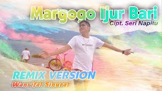 REMIX BATAK MARGOGO IJUR BARI DJ 2024 WANRIFAL REMIX [upl. by Cowles]