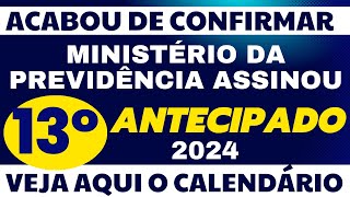 URGENTE GOVERNO CONFIRMA CALENDÁRIO DE ANTECIPAÇÃO 13º SALÁRIO 2024 PARA APOSENTADOS EM 2024 [upl. by Shaw]