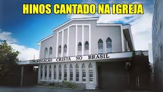 Hinos da Congregação Cristã do Brasil Cantado na Igreja abibliasagradaeuleio [upl. by Angelico]