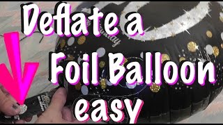 Deflate a Mylar foil Birthday Balloon  How to [upl. by Sussman]