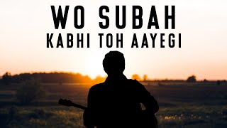 Wo Subah Kabhi Toh Aayegi  Revisited  Song of Hope  Poojan Sahil [upl. by Saimerej266]