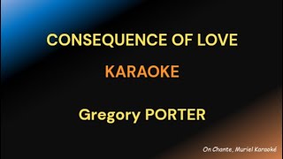 CONSEQUENCE OF LOVE KARAOKE Gregory PORTER HQ [upl. by High44]