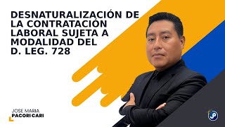 Desnaturalización de la contratación laboral sujeta a modalidad del D Leg 728 [upl. by Caria927]