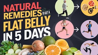 Get a Flat Belly in 5 Days with Natural Remedies [upl. by Wartow]