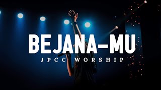 BejanaMu  JPCC Worship Lirik [upl. by Noremmac]