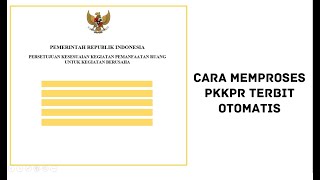 CARA MEMPROSES PKKPR TERBIT SECARA OTOMATIS PADA OSS RBA [upl. by Trixi236]