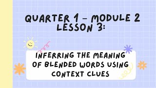 English 5Quarter 1 – Module 2 Lesson 3 Inferring the Meaning of Blended Words Using Context Clues [upl. by Darrelle]