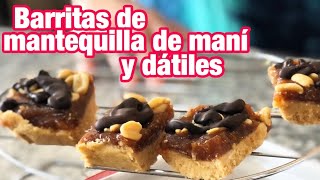 Barritas 🍫 de Mantequilla de MANÍ dátiles y CHOCOLATE  Receta FÁCIL SALUDABLE y deliciosa [upl. by Deraj]