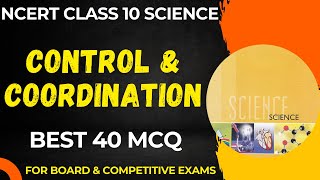 Best MCQ Class 10 Control amp Coordination Full Chapter  Science Class 10 MCQ class10mcq cbse [upl. by Annonyw102]