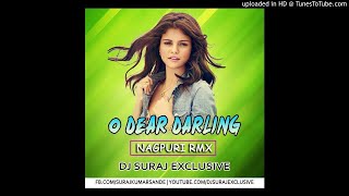 O Dear DarlingNagpuri Ut RmxDj Suraj Exclusive [upl. by Annaiel]