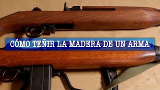 CÓMO TEÑIR LA MADERA DE ARMAS [upl. by Dripps]