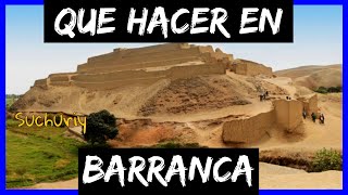 ¿Qué hacer en BARRANCA en 1 día los tips que necesitas  Suchuriy en Lima [upl. by Okihcas]