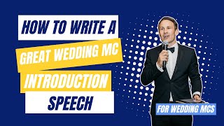 How To Write a Great Wedding MC Introduction Speech [upl. by Enoek]