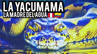 La Yacumamala madre del aguaMITOS Y LEYENDAS ATERRADORAS DE PERU Y ECUADOR¡HORROR [upl. by Ellehsad]