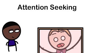 Psychology on Attention Seeking [upl. by Arehsat305]