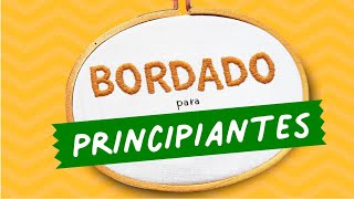 Cómo BORDAR a Mano PASO a PASO ✂️ Tips  Materiales  Curso de Bordado para PRINCIPIANTES 🚀 01 [upl. by Goulder987]