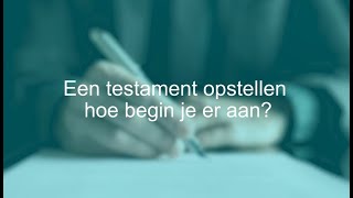 Notaristip een testament opstellen hoe begin je er aan [upl. by Ennairod478]