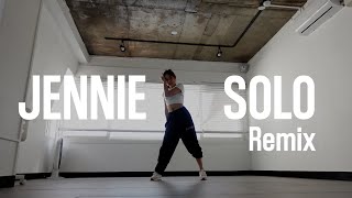 JENNIE  SOLO Remix Dance Cover l 제니  솔로 리믹스 안무영상 [upl. by Charline89]