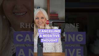 Cancelling a negative thought  Rhonda Byrne  Secret Shorts [upl. by Hanid]