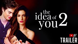 THE IDEA OF YOU 2  TRAILER GS🎙Solène Pregnant 2025 [upl. by Linden]