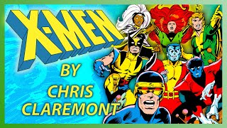 UNCANNY XMEN By Chris Claremont  The Evolution of an Icon [upl. by Mckenna]