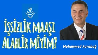 İŞSİZLİK MAAŞI ALABİLİR MİYİM [upl. by Marka631]