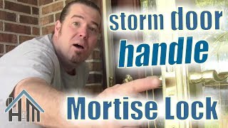 How to replace storm door lock handle mortise Easy Home Mender [upl. by Anh487]