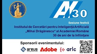 Institutul de Cercetări pentru Inteligență Artificială „Mihai Drăgănescu“–30 de ani de la înființare [upl. by Acemat237]