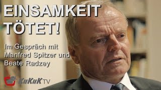 Einsamkeit tötet Interview mit Hirnforscher Manfred Spitzer [upl. by Ivanna198]