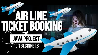 As a Beginners You Need Know This Java Project  Airline Reservation System [upl. by Hew816]