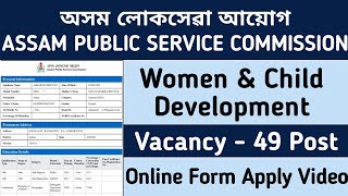 APSC Women amp Child Development Recruitment 2024  APSC Form Fill Up 2023 Process 49 CDPO Posts [upl. by Avenej546]